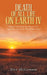 Death of All Life on Earth Iv: Humans Did Survive the War on Co2, Could They Survive the War on Each Other? by Don McComber