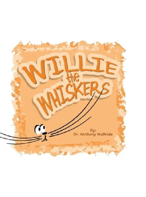Willie the Whiskers by Anthony McBride