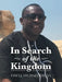 In Search of the Kingdom by Obeya Michael Obeya