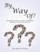 By Way Of?: Tracing the Johnson, Cooper, Cummings, Matthews and Dixon Families by Lynn M. Dixon