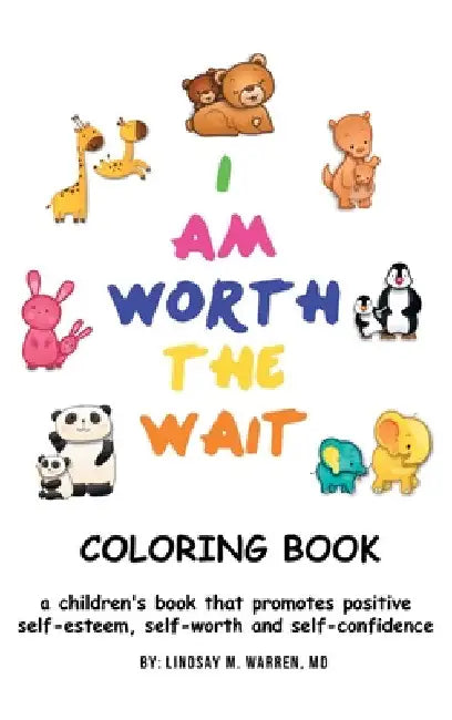 I Am Worth the Wait by Lindsay M. Warren