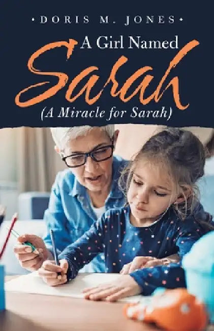 A Girl Named Sarah (A Miracle for Sarah) by Doris M. Jones