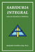 Sabiduria Integral: Para El Desarrollo Personal by Benjamin Franklin Arias