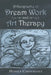 A Geography of Dream Work and Art Therapy by Monica Carpendale