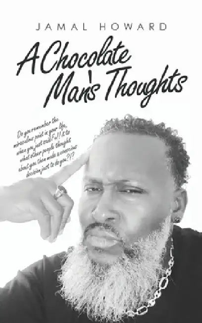 A Chocolate Man's Thoughts by Jamal Howard