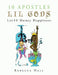 10 Apostles Lil Gods Lov10 Money Happiness by Rebecca Hall
