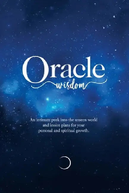 Oracle Wisdom by Kelly Oswald