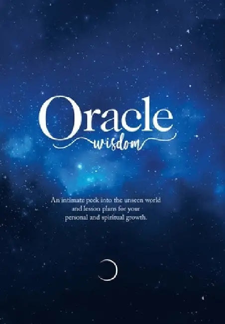 Oracle Wisdom by Kelly Oswald