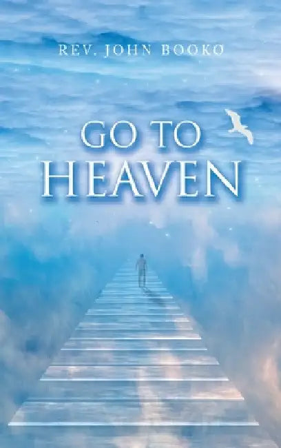 Go to Heaven by John Booko