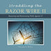 Straddling the Razor Wire Ii: Reassessing and Restructuring Public Agencies Ii by Elizabeth Wiley