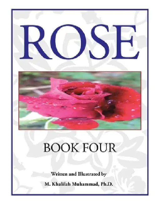 Rose: Book Four by M. Khalilah Muhammad