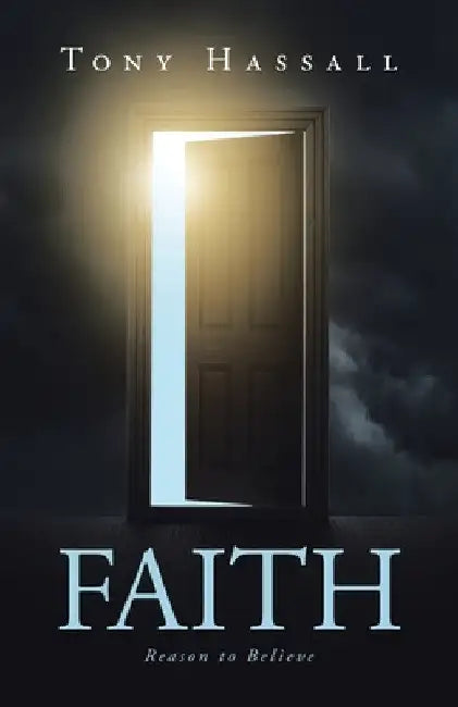 Faith: Reason to Believe by Tony Hassall