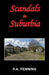 Scandals in Suburbia by P. a. Fenning