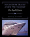 "Adventure Travel" A New Partnership: The Royal Princess by Mark J. Curran