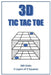 3D Tic Tac Toe Puzzle Book: A book full of 3 layer 3D tic tac toe frames for you to enjoy. Handy 6'x9' size means you can play at home or on the r by Never Bored