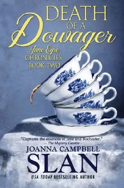 Death of a Dowager: Book #2 in the Jane Eyre Chronicles by Joanna Campbell Slan