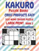 Kakuro Puzzle Books Cross Products Easy - 200 Mind Teasers Puzzle - Large Print - Book 2: Logic Games For Adults - Brain Games Books For Adults - Mind by Panda Puzzle Book