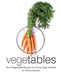 Vegetables: Root Vegetable Recipes for Every Type of for Every Season (2nd Edition) by Booksumo Press