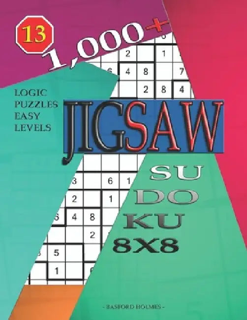 1,000 + sudoku jigsaw 8x8: Logic puzzles easy levels by Basford Holmes
