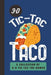 3-D Tic-Tac Taco A Collection Of 3-D Tic Tac Toe Games: A Funny Taco Travel Game Book For Those Who Love An Ambitious Game Of Tic Tac Toe 2-4 Players by Travel Game Media