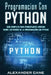 Programacion Con Python: Guía Completa para Principiantes Aprende sobre Los Reinos De La programación Con Python(Libro En Espanol/Coding With P by Cane, Alexander