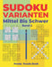 Sudoku Varianten Mittel Bis Schwer - Band 2: Sudoku Mix Buch, das Sudoku X, Sudoku Hyper, Sudoku Twins, Sudoku Triathlon A, Sudoku Triathlon B, Sudoku by Panda Puzzle Book