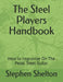 The steel players hand book: how to improvise on the pedal steel guitar by Stephen Shelton