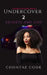 Undercover 2: Secrets and Lies by Chontae Cook