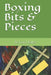 Boxing Bits & Pieces by Richard E. Baker