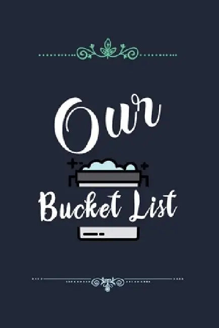 Our Bucket List: Our list of dreams for couples we want to achieve by Voloxx Studio