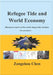 Refugee Tide and World Economy: (Research report on the world refugee tide solution) (Revised edition) by Zongshou Chen