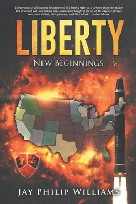 Liberty: New Beginnings by Jay Philip Williams