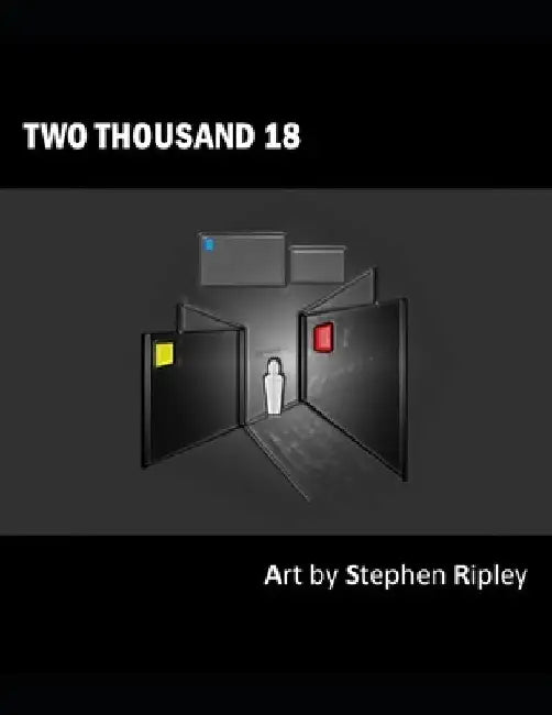 Two Thousand 18 by Stephen Ripley
