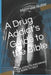 A Drug Addict's Guide to the Bible: For Addicts and Family of Addicts Only by Matthew Butler