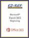 Microsoft Excel 365 - Beginning: Instructor Guide (Black & White) by Ez-Ref Courseware