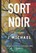 Sort Noir by Michael, J.