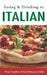 Eating & Drinking in Italian: Menu Translator and Italy Restaurant Guide (Europe Made Easy Travel Guides) by Andy Herbach
