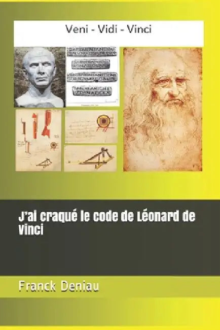 J'ai craqué le code de Léonard de Vinci by Deniau, Franck
