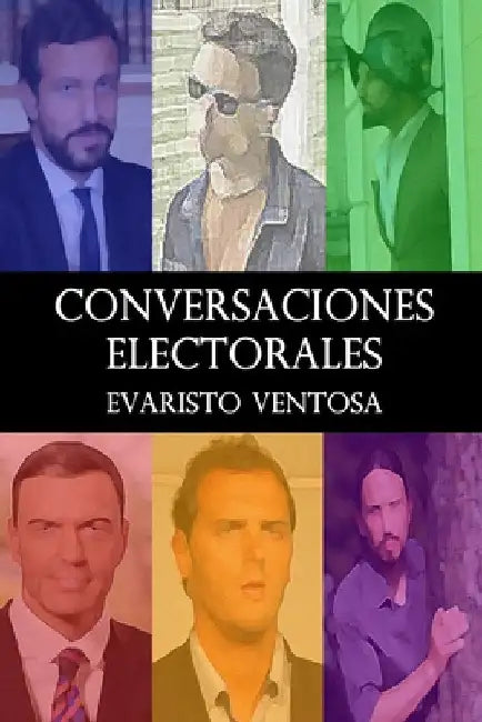 Conversaciones electorales by Ventosa, Evaristo