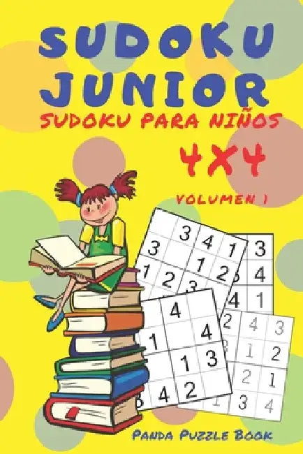 Sudoku Junior - Sudoku Para Niños 4x4 - Volumen 1: Juegos De Lógica Para Niños by Book, Panda Puzzle