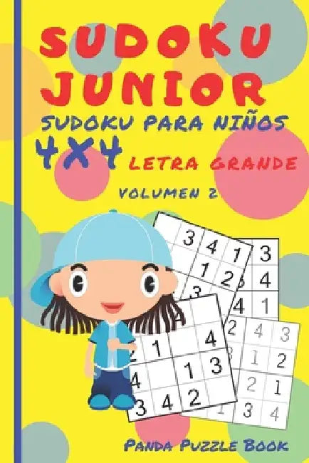 Sudoku Junior - Sudoku Para Niños 4x4 Letra grande - Volumen 2: Juegos De Lógica Para Niños by Book, Panda Puzzle