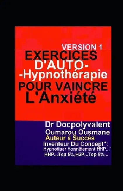 Exercices D'autohypnothérapie Pour Vaincre L'Anxiété: livre d'hypnose et hypnothérapie by Coach O2 M., Chercheur