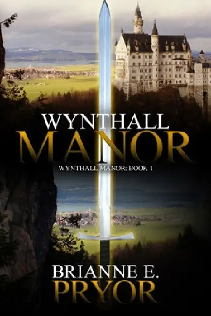 Wynthall Manor: The Wynthall Manor Trilogy by Brianne E. Pryor