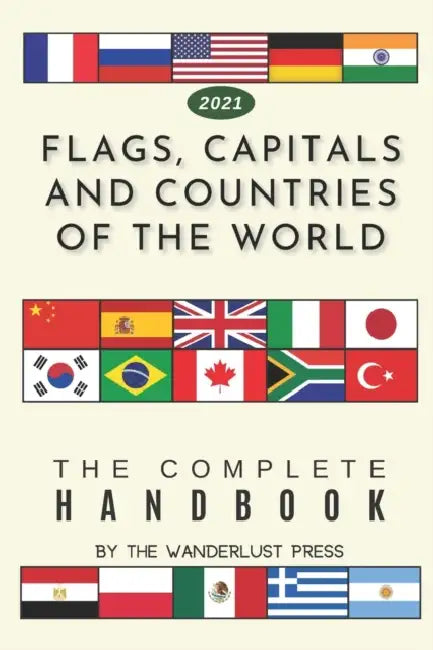 Flags Capitals And Countries of the World by Wanderlust Press