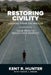 Restoring Civility: Lessons from the Master: Your Path to Rediscover Respect by Tracee J. Swank