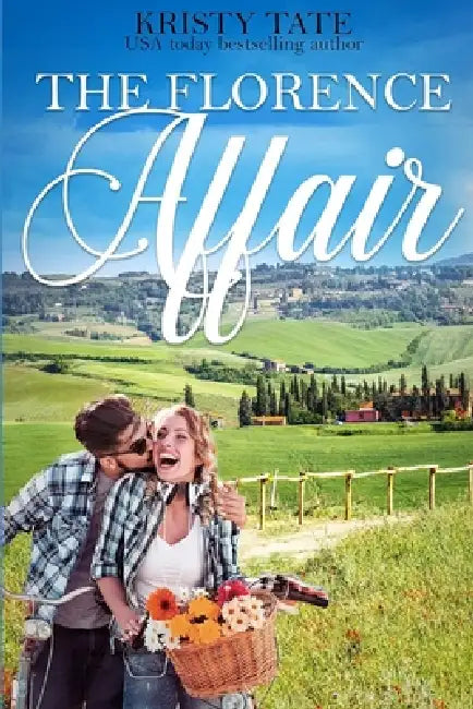 The Florence Affair: A Clean and Wholesome Romantic Comedy by Kristy Tate