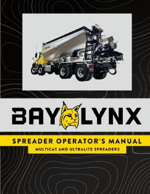 Bay-Lynx Spreader Operator's Manual: (Multicat and Ultralite Spreaders) by Ron F. Dorombozi