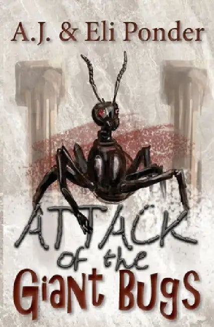 Attack of the Giant Bugs: You Choose a World of Spies Adventure by A. J. Ponder