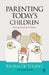 Parenting today's Children: Raising Resilient Children by Regina De Toledo