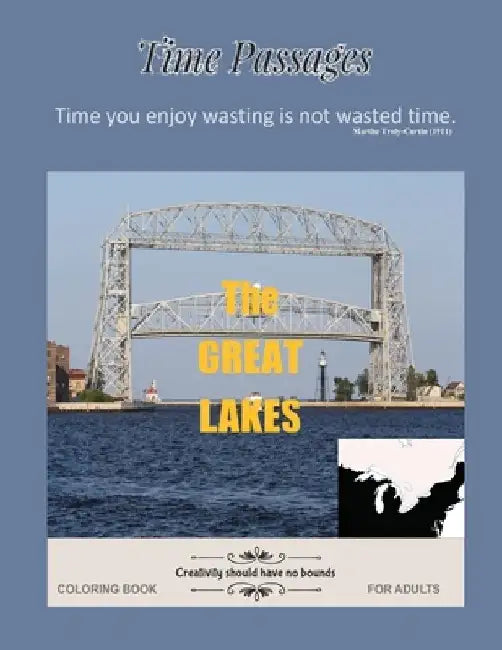 The Great Lakes Coloring Book for Adults: Unique New Series of Design Originals Coloring Books for Adults, Teens, Seniors by Time Passages